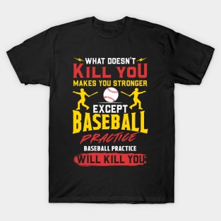 Funny Baseball Training T-Shirt T-Shirt